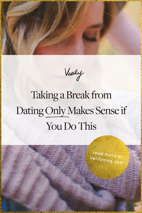 taking a break from dating to focus on yourself